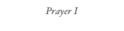 Prayer I