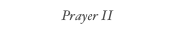 Prayer II